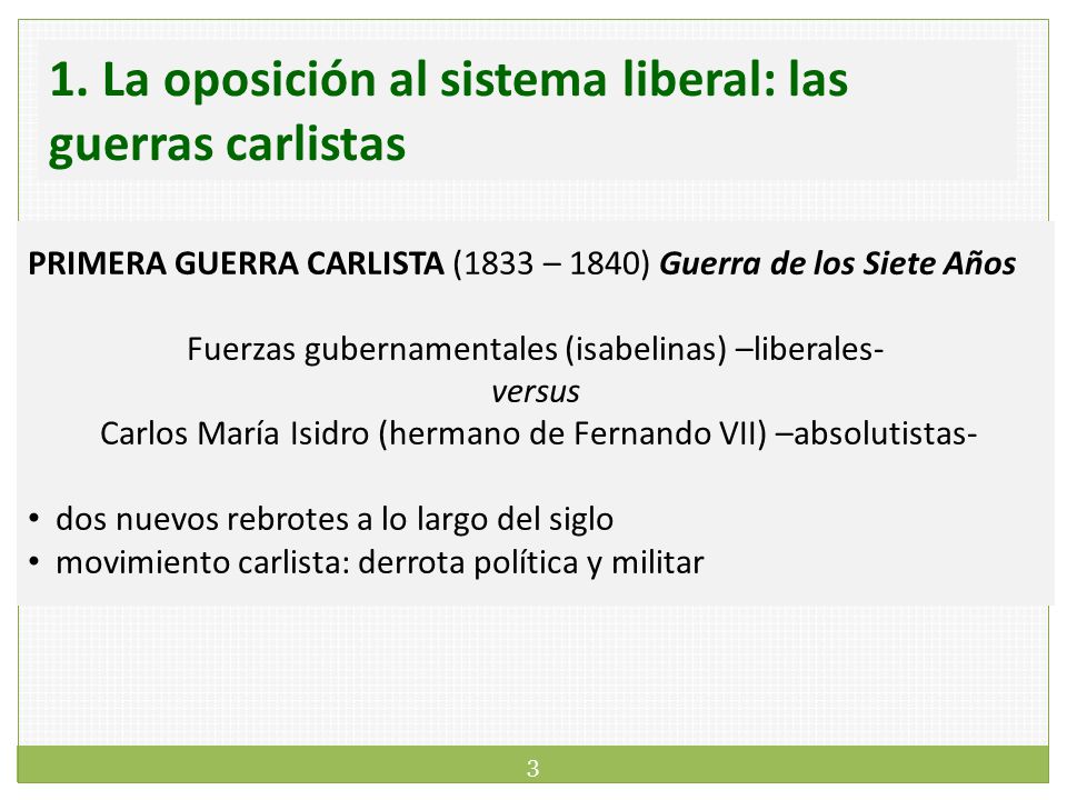 1. La oposición al sistema liberal: las guerras carlistas