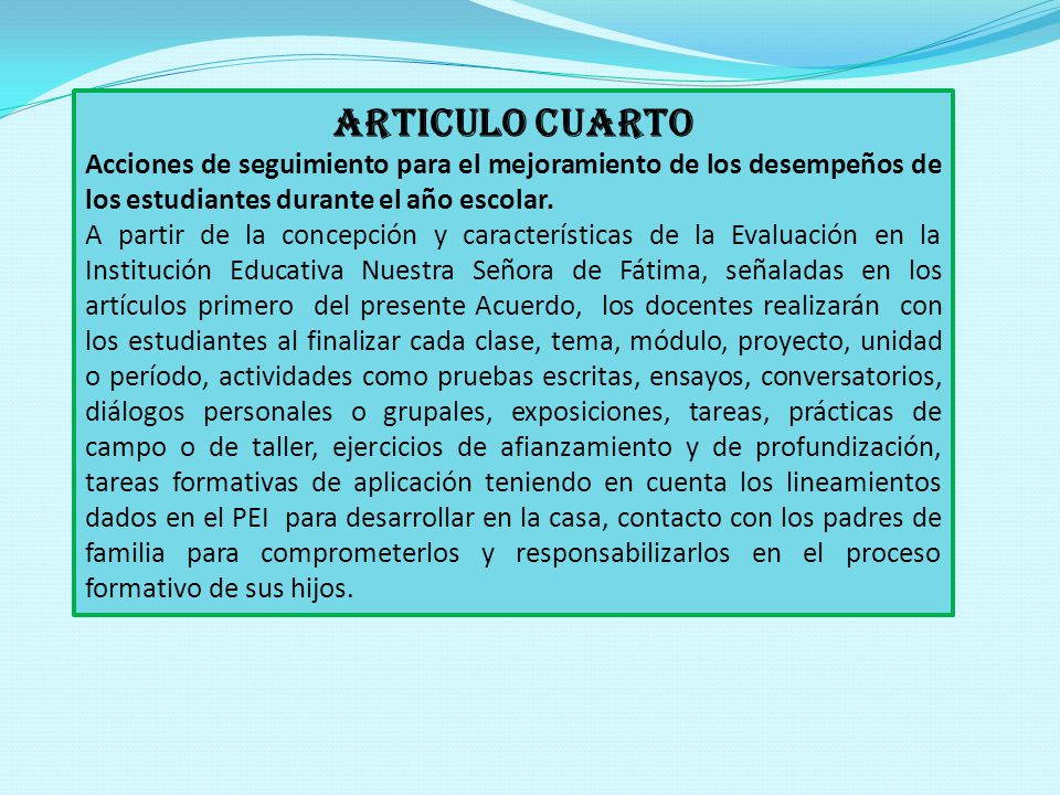 ARTICULO CUARTO Acciones de seguimiento para el mejoramiento de los desempeños de los estudiantes durante el año escolar.