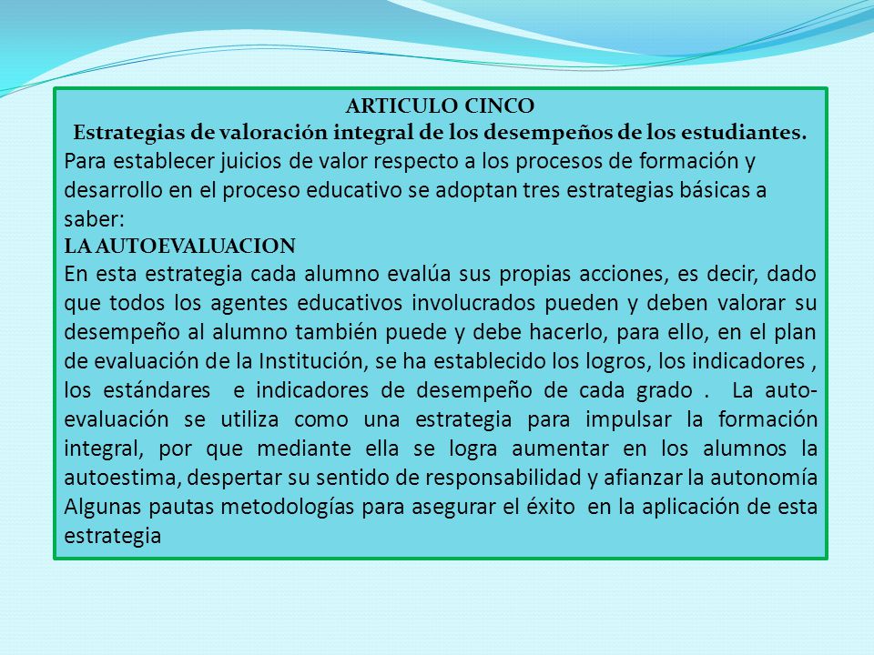 ARTICULO CINCO Estrategias de valoración integral de los desempeños de los estudiantes.