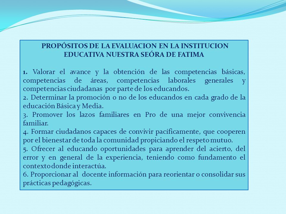 PROPÓSITOS DE LA EVALUACION EN LA INSTITUCION EDUCATIVA NUESTRA SEÓRA DE FATIMA