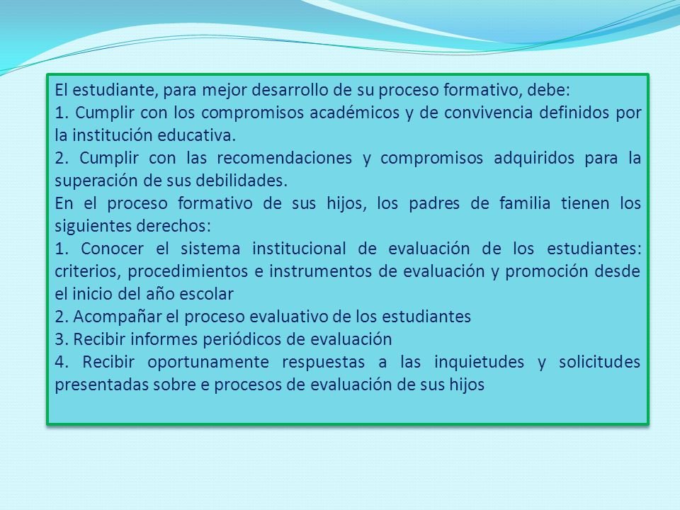 El estudiante, para mejor desarrollo de su proceso formativo, debe: