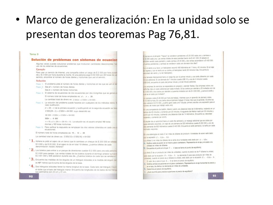 Marco de generalización: En la unidad solo se presentan dos teoremas Pag 76,81.