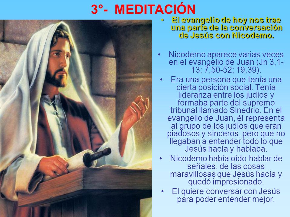 El quiere conversar con Jesús para poder entender mejor.