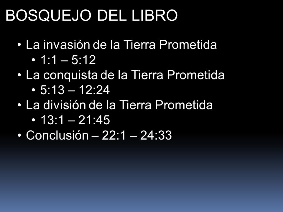 BOSQUEJO DEL LIBRO La invasión de la Tierra Prometida 1:1 – 5:12