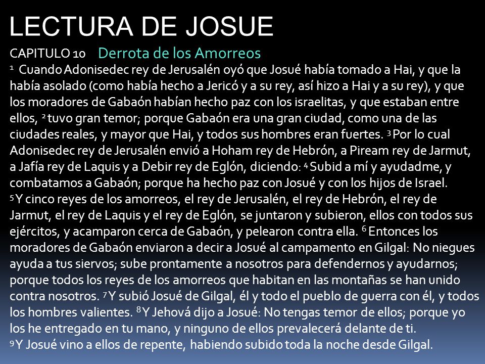 LECTURA DE JOSUE Derrota de los Amorreos CAPITULO 10