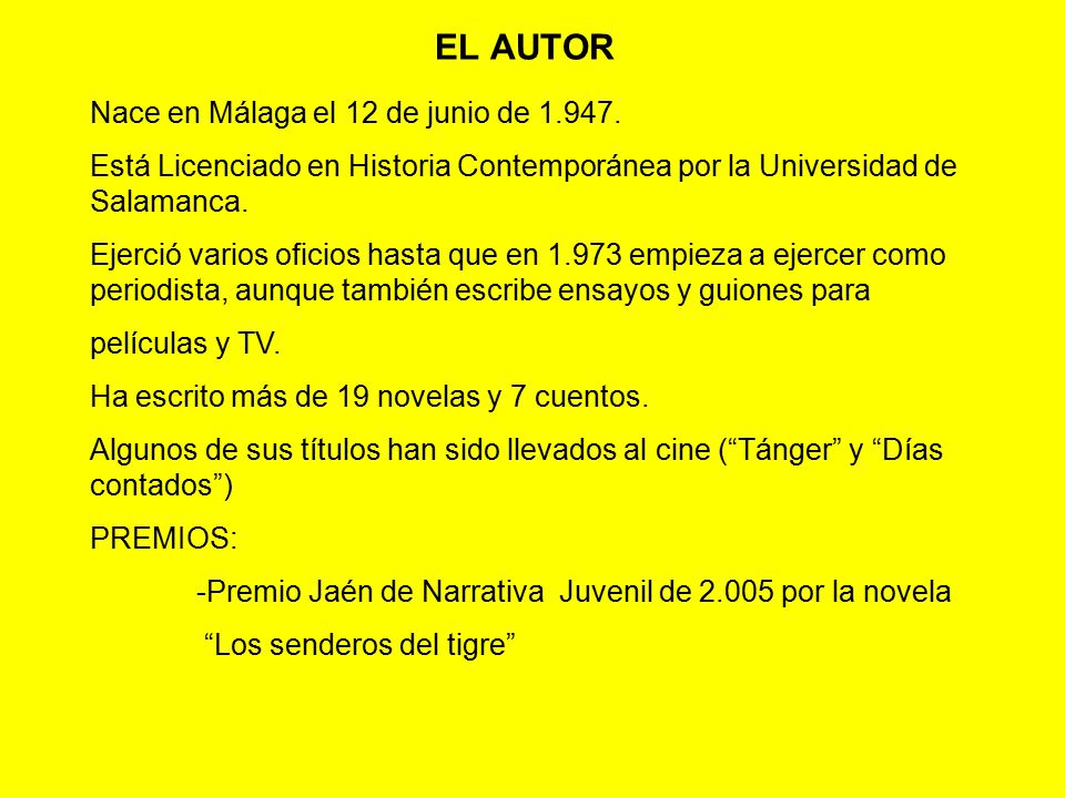 EL AUTOR Nace en Málaga el 12 de junio de