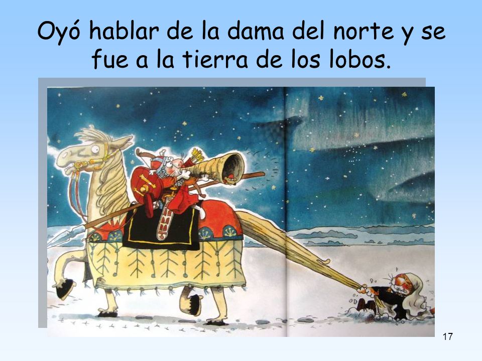 Oyó hablar de la dama del norte y se fue a la tierra de los lobos.