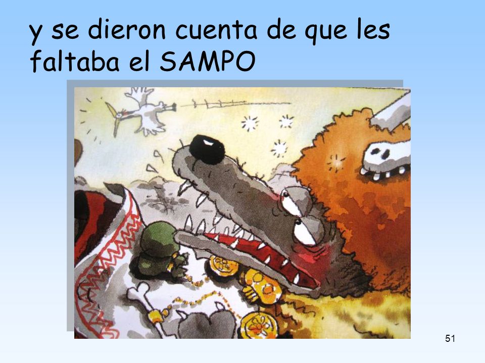 y se dieron cuenta de que les faltaba el SAMPO
