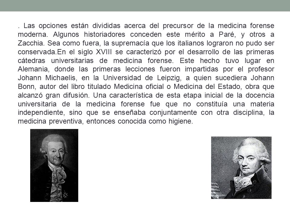Las opciones están divididas acerca del precursor de la medicina forense moderna.
