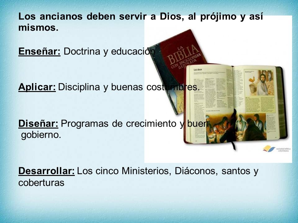 Los ancianos deben servir a Dios, al prójimo y así mismos.