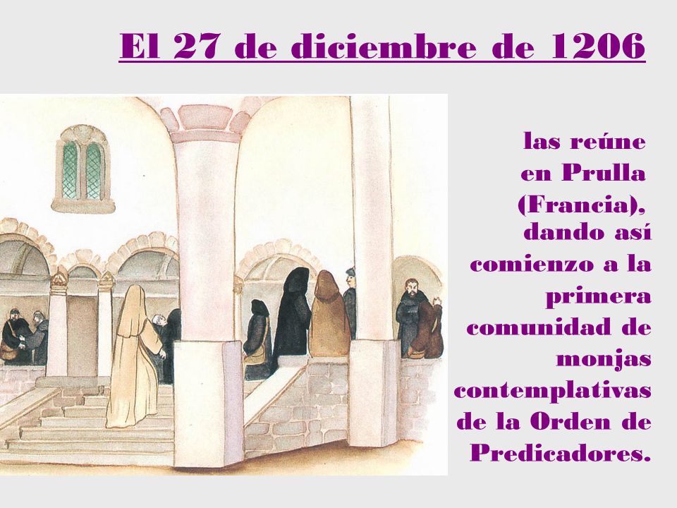 El 27 de diciembre de 1206 las reúne en Prulla (Francia),