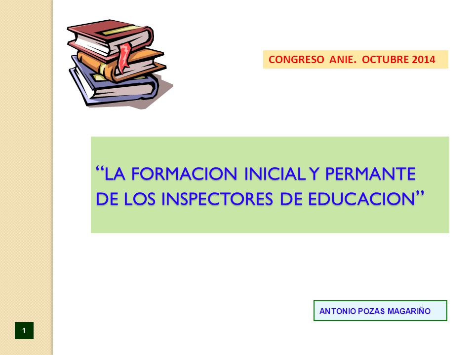 LA FORMACION INICIAL Y PERMANTE DE LOS INSPECTORES DE EDUCACION