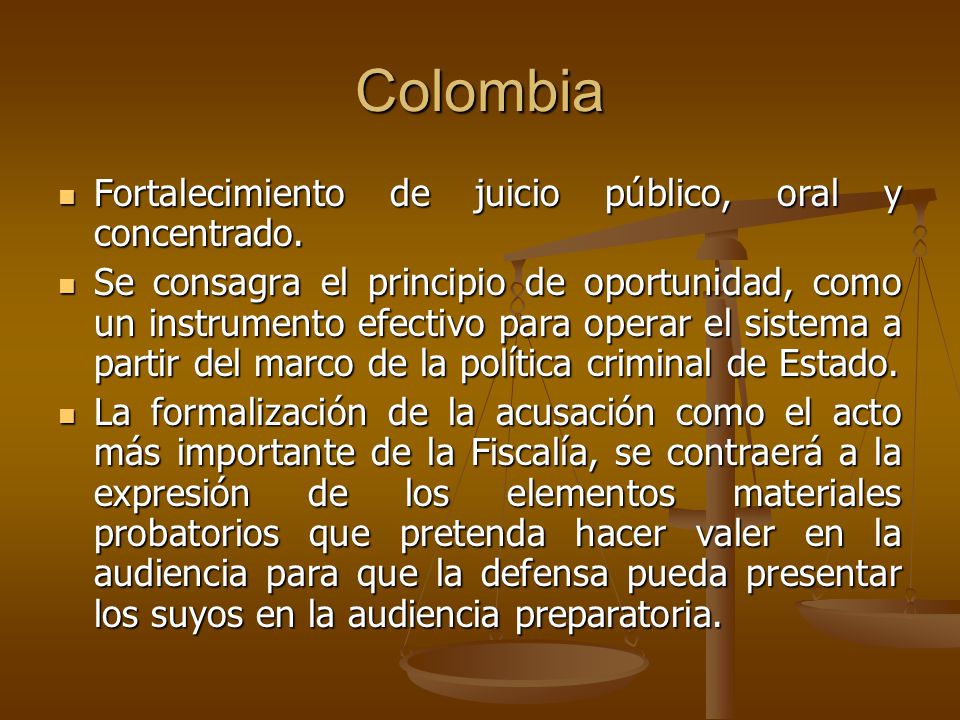 Colombia Fortalecimiento de juicio público, oral y concentrado.