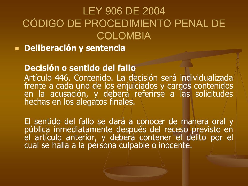 LEY 906 DE 2004 CÓDIGO DE PROCEDIMIENTO PENAL DE COLOMBIA