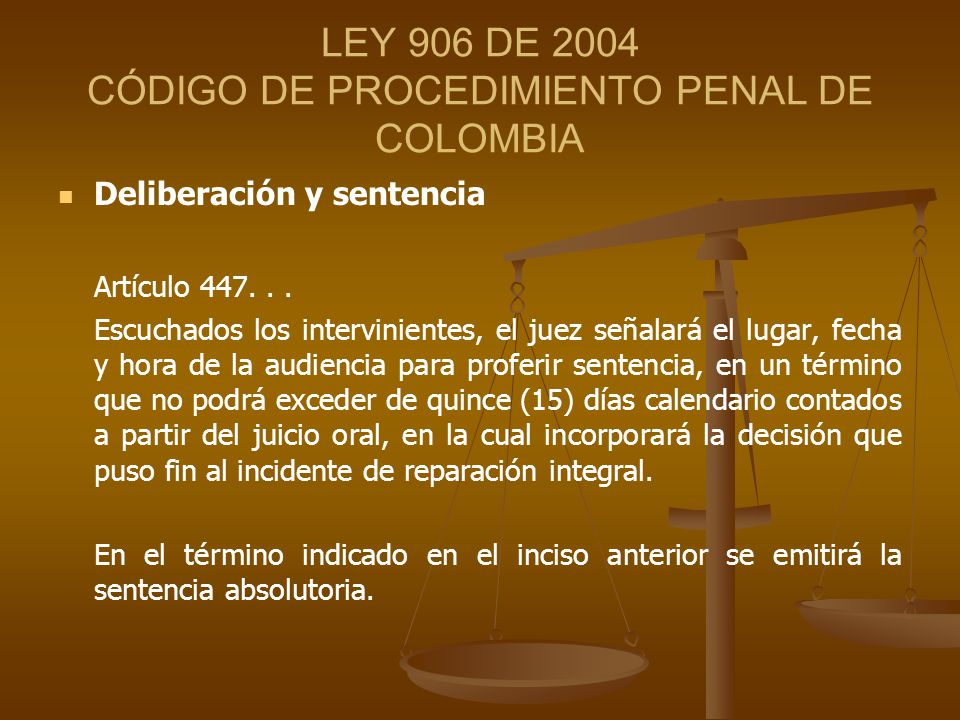 LEY 906 DE 2004 CÓDIGO DE PROCEDIMIENTO PENAL DE COLOMBIA