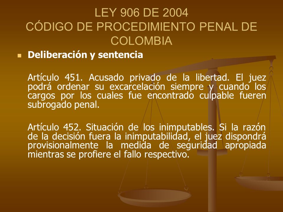 LEY 906 DE 2004 CÓDIGO DE PROCEDIMIENTO PENAL DE COLOMBIA