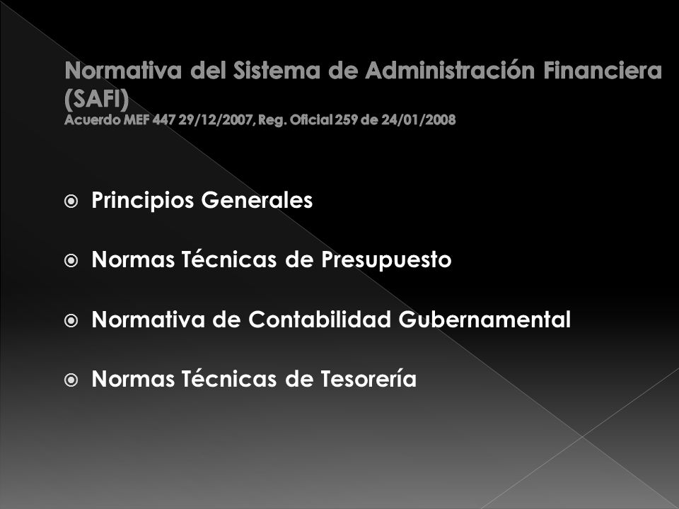 Normativa del Sistema de Administración Financiera (SAFI) Acuerdo MEF /12/2007, Reg. Oficial 259 de 24/01/2008