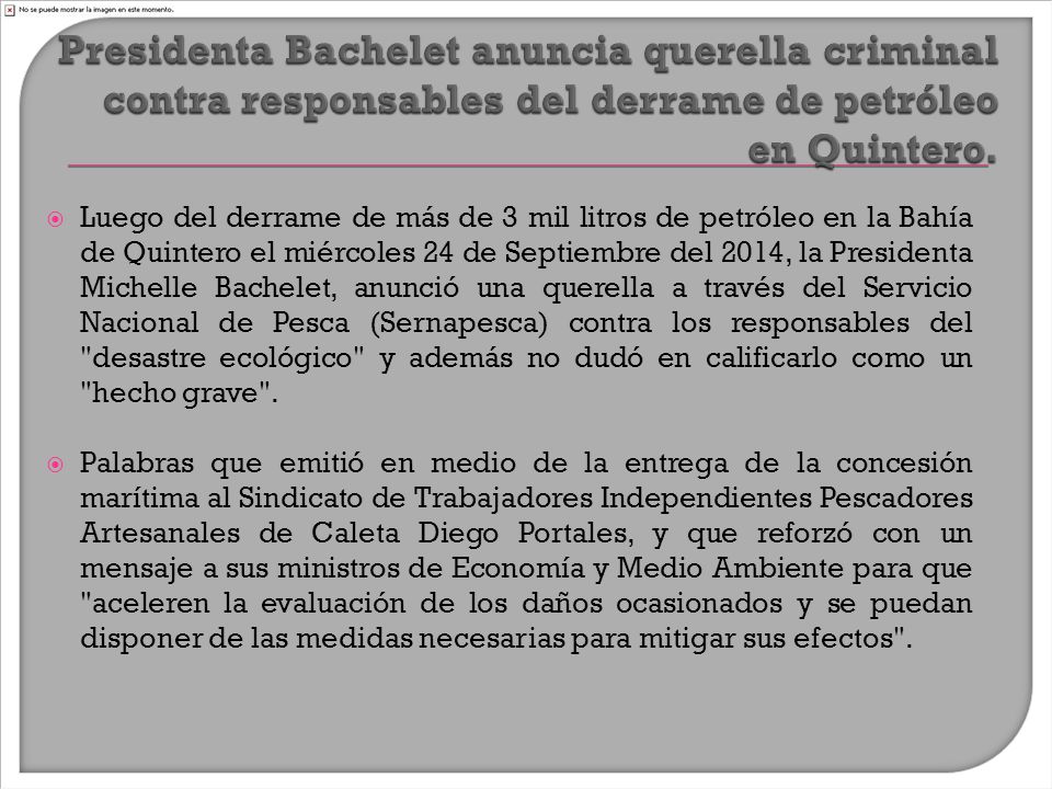 Presidenta Bachelet anuncia querella criminal contra responsables del derrame de petróleo en Quintero.