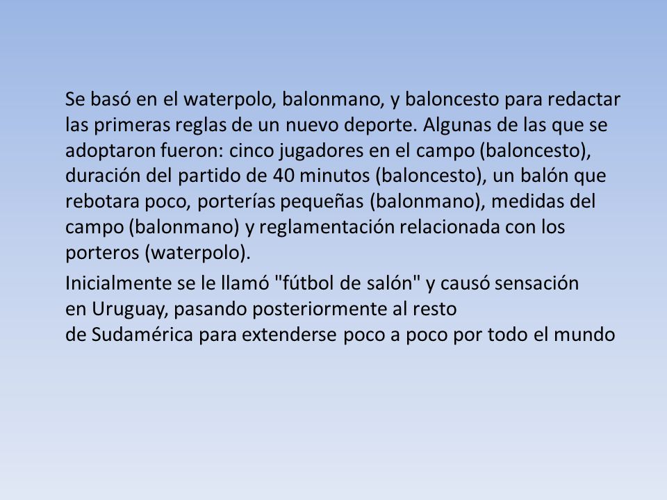 Se basó en el waterpolo, balonmano, y baloncesto para redactar las primeras reglas de un nuevo deporte.