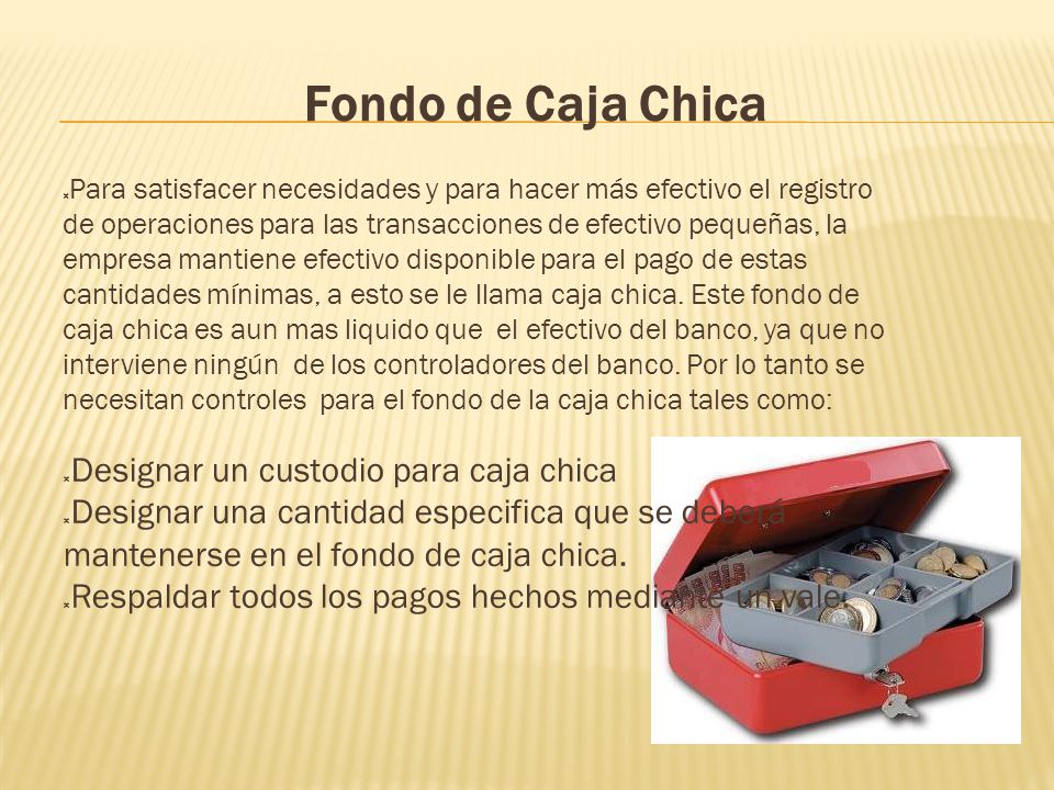 Fondo de Caja Chica Designar un custodio para caja chica