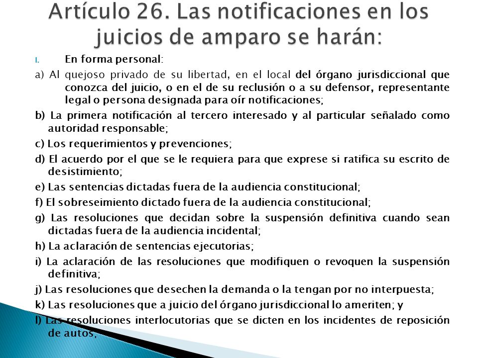 Artículo 26. Las notificaciones en los juicios de amparo se harán:
