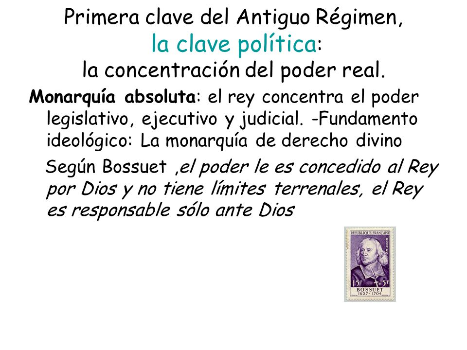 Primera clave del Antiguo Régimen, la clave política: la concentración del poder real.
