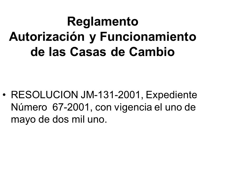 Reglamento Autorización y Funcionamiento de las Casas de Cambio