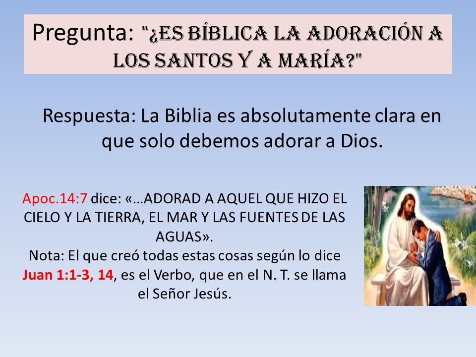 Pregunta: ¿Es bíblica la adoración a los santos y a María