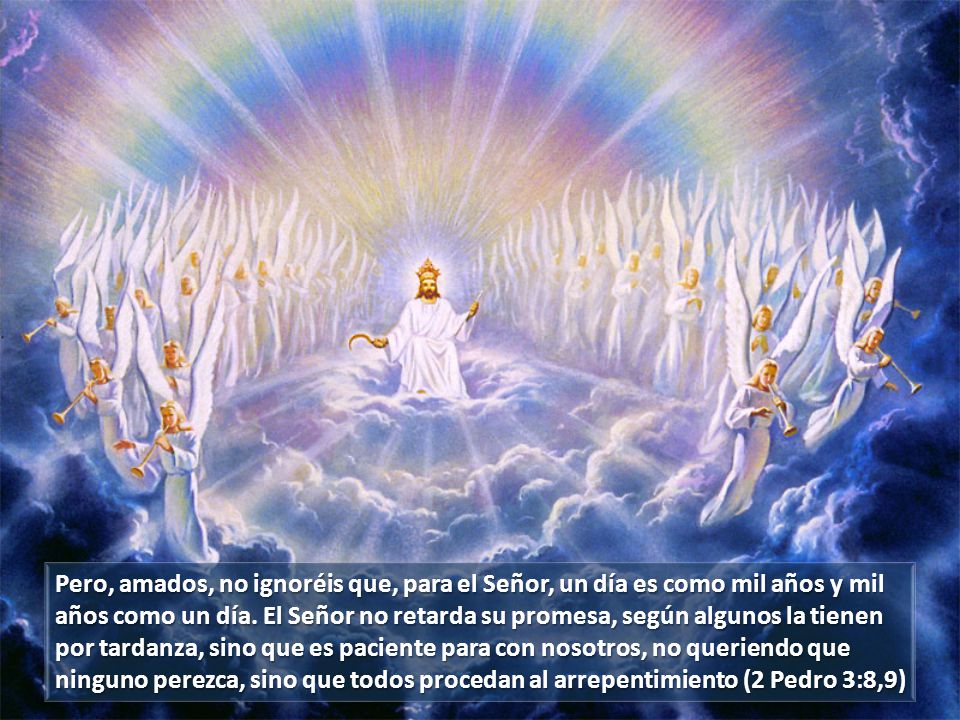 Pero, amados, no ignoréis que, para el Señor, un día es como mil años y mil años como un día.