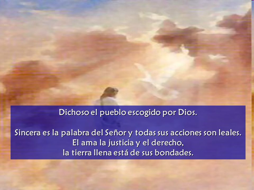 Dichoso el pueblo escogido por Dios.