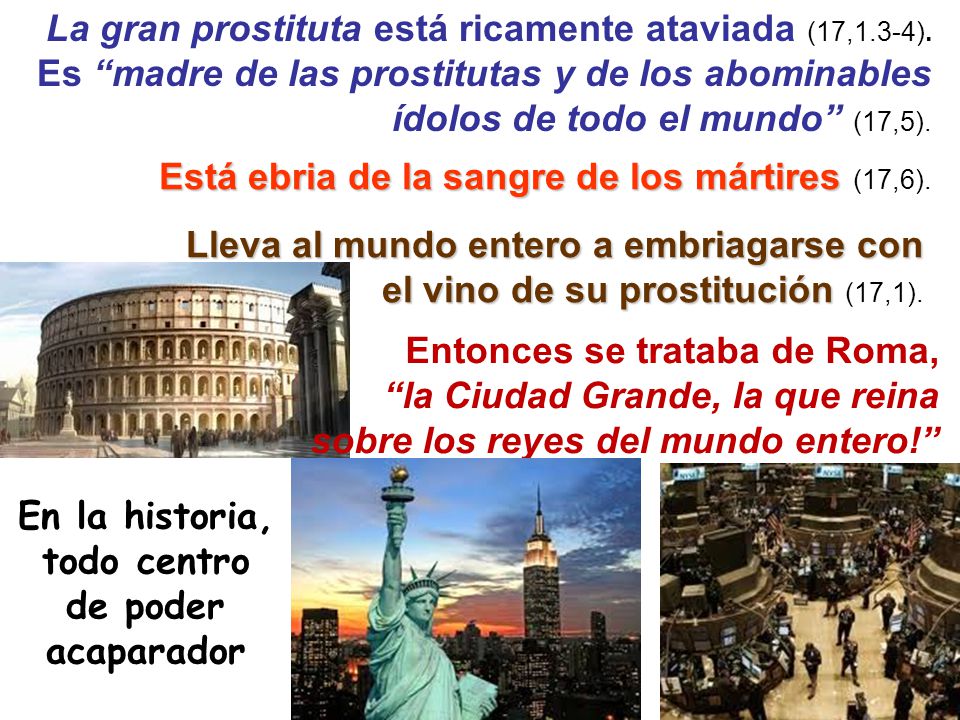 En la historia, todo centro de poder acaparador