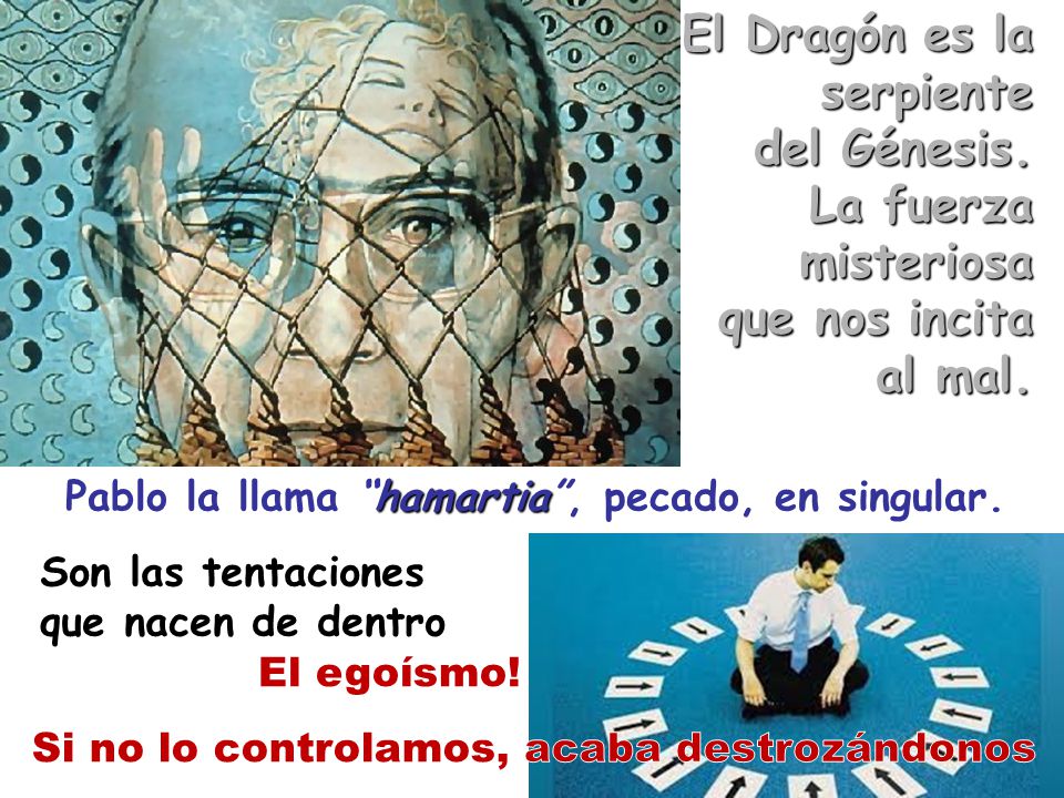 El Dragón es la serpiente del Génesis. La fuerza misteriosa