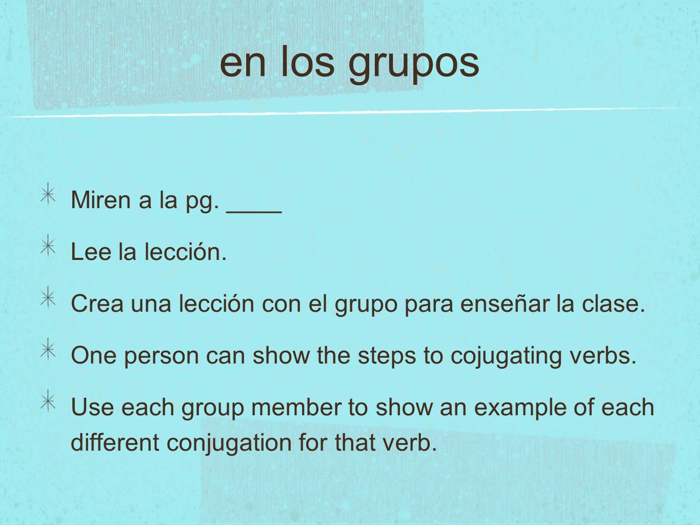 en los grupos Miren a la pg. ____ Lee la lección.
