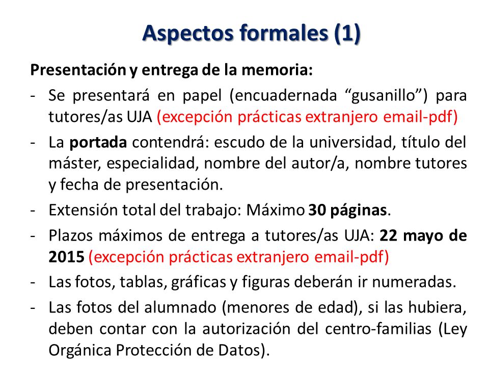 Aspectos formales (1) Presentación y entrega de la memoria: