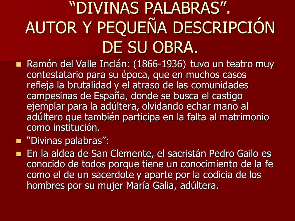 DIVINAS PALABRAS . AUTOR Y PEQUEÑA DESCRIPCIÓN DE SU OBRA.