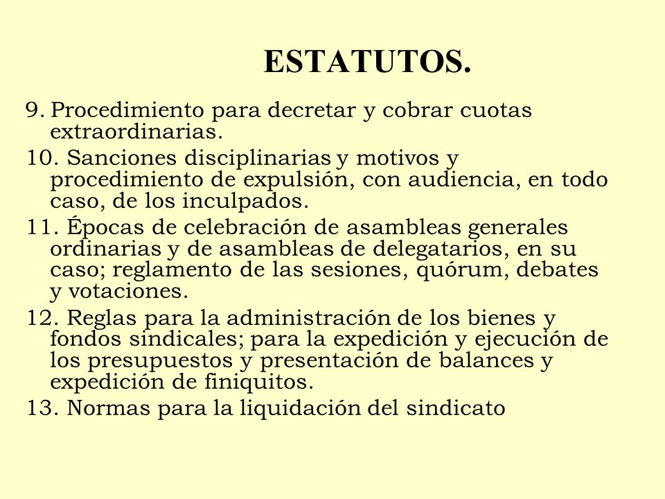 ESTATUTOS. 9. Procedimiento para decretar y cobrar cuotas extraordinarias.