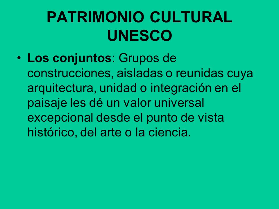PATRIMONIO CULTURAL UNESCO