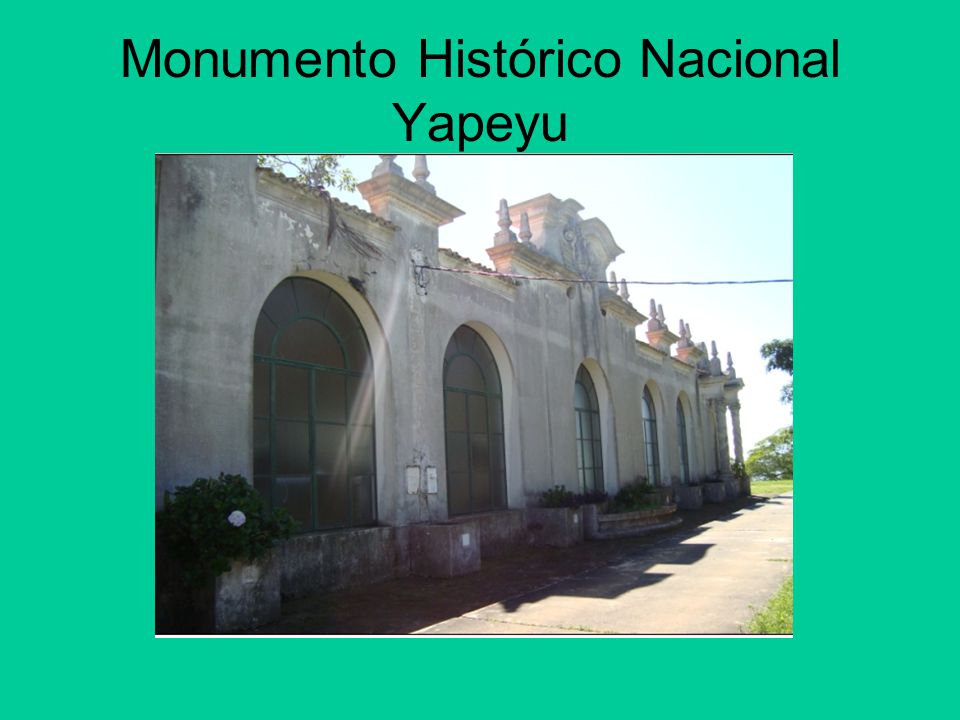Monumento Histórico Nacional Yapeyu