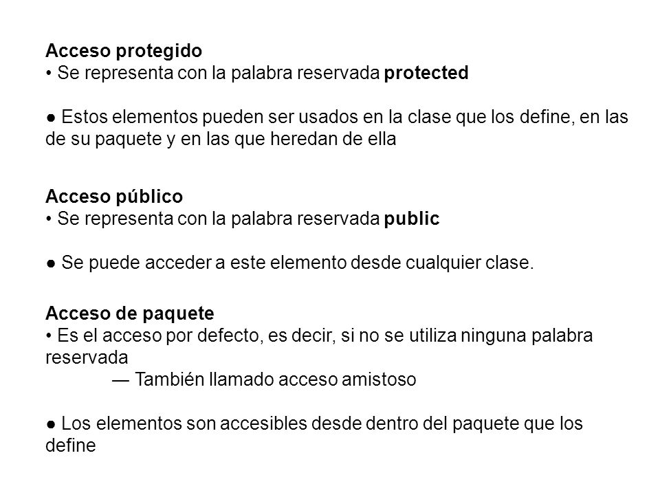 Acceso protegido • Se representa con la palabra reservada protected.