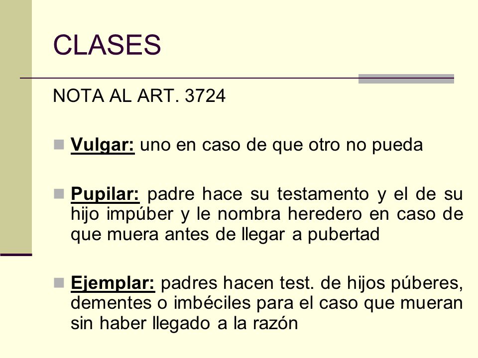 CLASES NOTA AL ART Vulgar: uno en caso de que otro no pueda