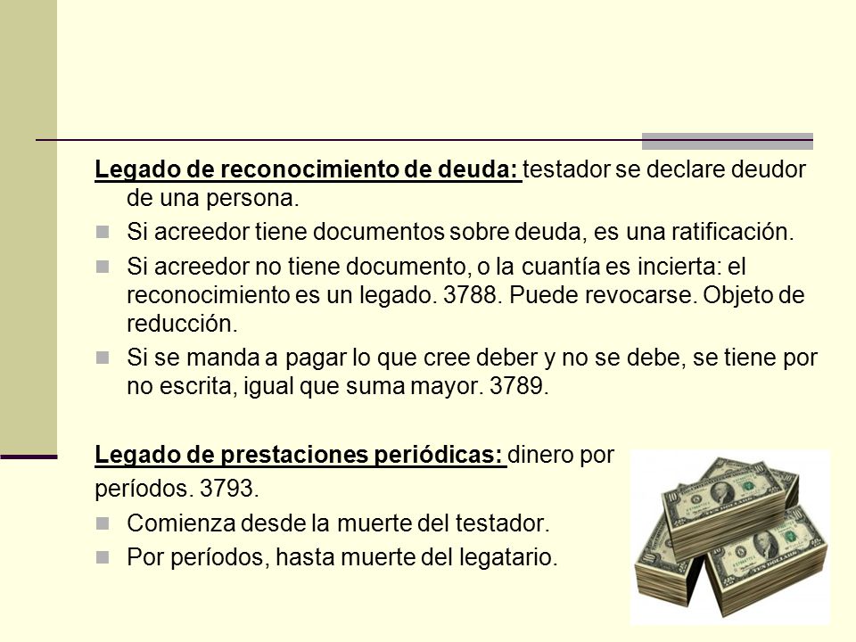 Legado de reconocimiento de deuda: testador se declare deudor de una persona.