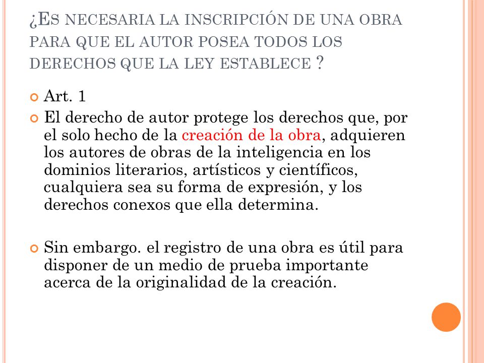 ¿Es necesaria la inscripción de una obra para que el autor posea todos los derechos que la ley establece