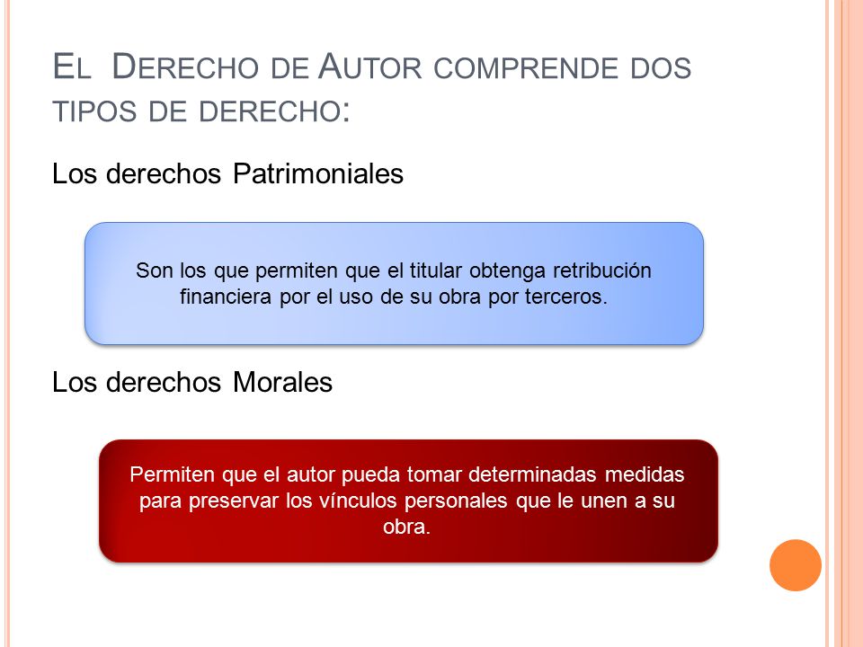 El Derecho de Autor comprende dos tipos de derecho: