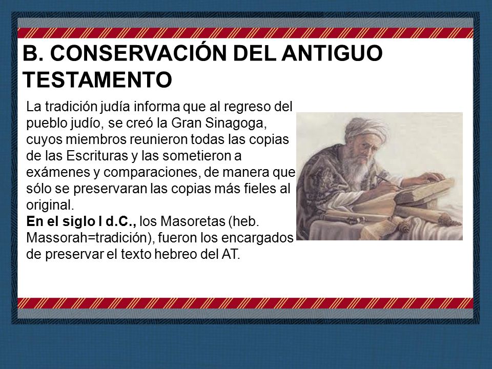 B. CONSERVACIÓN DEL ANTIGUO TESTAMENTO