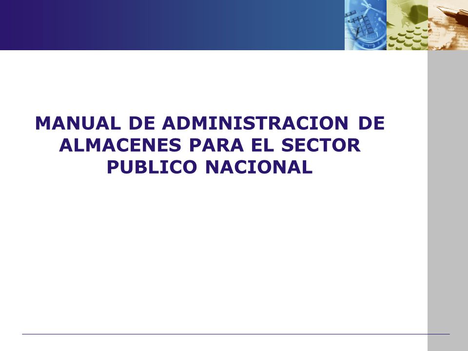 MANUAL DE ADMINISTRACION DE ALMACENES PARA EL SECTOR PUBLICO NACIONAL