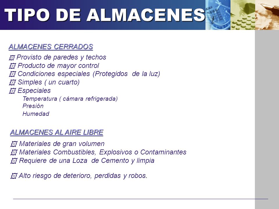 TIPO DE ALMACENES ALMACENES CERRADOS  Producto de mayor control