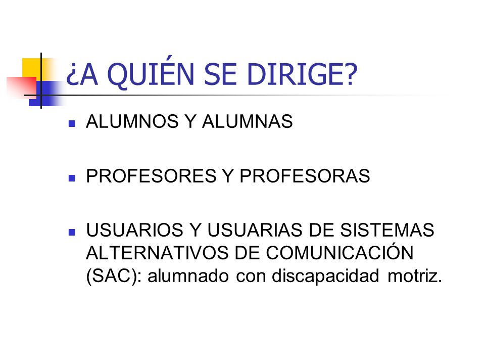 ¿A QUIÉN SE DIRIGE ALUMNOS Y ALUMNAS PROFESORES Y PROFESORAS
