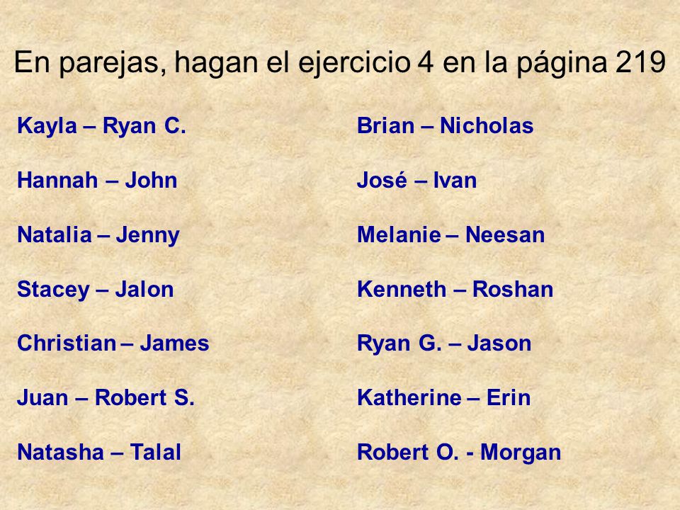 En parejas, hagan el ejercicio 4 en la página 219