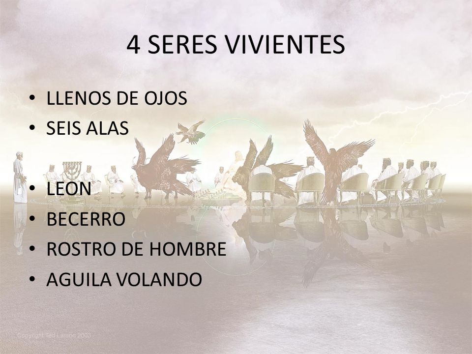 4 SERES VIVIENTES LLENOS DE OJOS SEIS ALAS LEON BECERRO