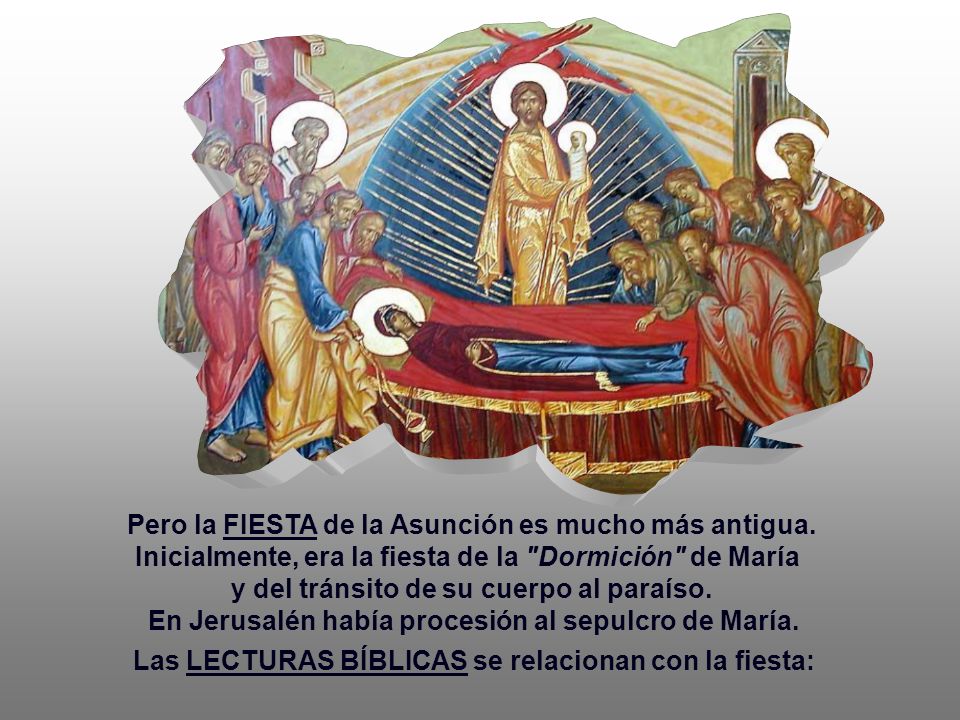 Pero la FIESTA de la Asunción es mucho más antigua.